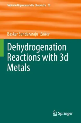 Sundararaju |  Dehydrogenation Reactions with 3d Metals | Buch |  Sack Fachmedien