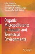 Bhadouria / Tripathi / Singh |  Organic Micropollutants in Aquatic and Terrestrial Environments | Buch |  Sack Fachmedien