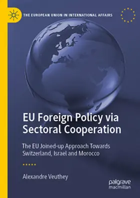 Veuthey |  EU Foreign Policy via Sectoral Cooperation | Buch |  Sack Fachmedien