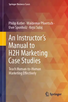 Kotler / Pfoertsch / Sponholz |  An Instructor's Manual to H2H Marketing Case Studies | eBook | Sack Fachmedien