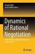 Padilla Gálvez / Gaffal |  Dynamics of Rational Negotiation | Buch |  Sack Fachmedien