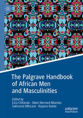Chitando / Mlambo / Mfecane |  The Palgrave Handbook of African Men and Masculinities | eBook | Sack Fachmedien