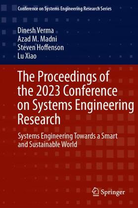 Verma / Xiao / Madni | The Proceedings of the 2023 Conference on Systems Engineering Research | Buch | 978-3-031-49178-8 | sack.de