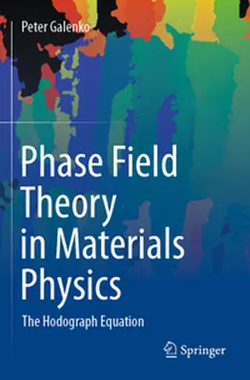 Galenko |  Phase Field Theory in Materials Physics | Buch |  Sack Fachmedien
