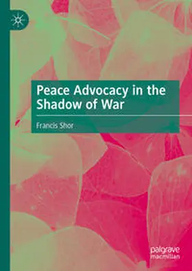 Shor | Peace Advocacy in the Shadow of War | E-Book | www.sack.de