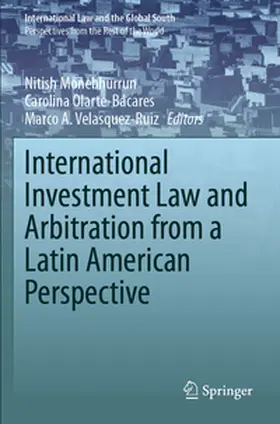 Monebhurrun / Olarte-Bácares / Velásquez-Ruiz |  International Investment Law and Arbitration from a Latin American Perspective | Buch |  Sack Fachmedien
