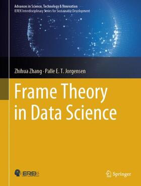 Jorgensen / Zhang |  Frame Theory in Data Science | Buch |  Sack Fachmedien