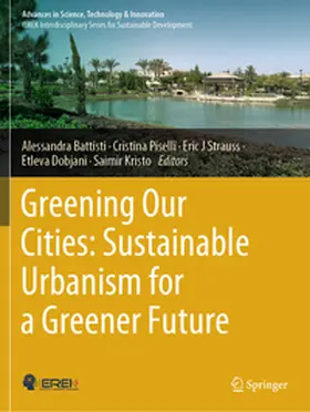 Battisti / Piselli / Strauss |  Greening Our Cities: Sustainable Urbanism for a Greener Future | Buch |  Sack Fachmedien