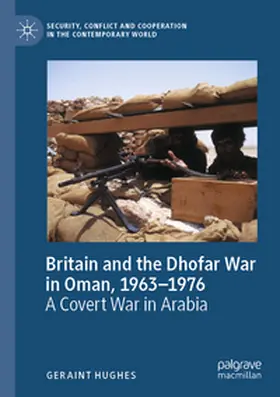 Hughes |  Britain and the Dhofar War in Oman, 1963-1976 | Buch |  Sack Fachmedien