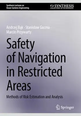 Bak / Bak / Przywarty |  Safety of Navigation in Restricted Areas | Buch |  Sack Fachmedien