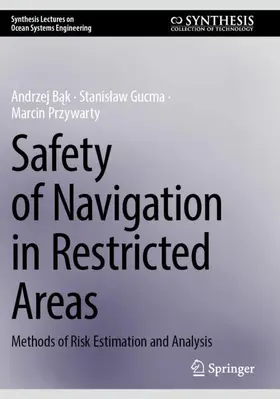 Bak / Bak / Przywarty |  Safety of Navigation in Restricted Areas | Buch |  Sack Fachmedien