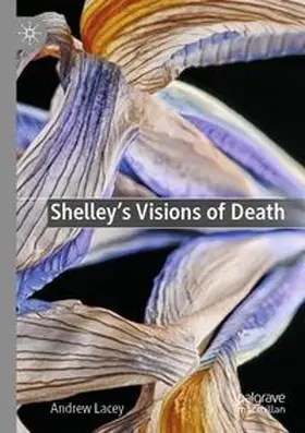 Lacey | Shelley's Visions of Death | Buch | 978-3-031-49542-7 | www.sack.de