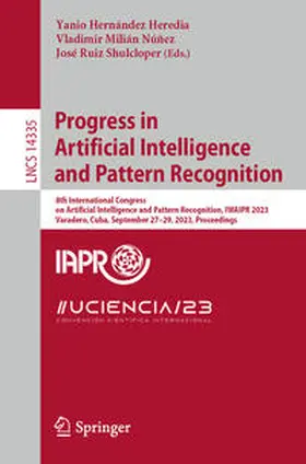 Hernández Heredia / Ruiz Shulcloper / Milián Núñez |  Progress in Artificial Intelligence and Pattern Recognition | Buch |  Sack Fachmedien