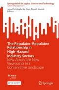 Journé / Le Coze |  The Regulator¿Regulatee Relationship in High-Hazard Industry Sectors | Buch |  Sack Fachmedien