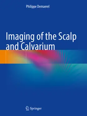 Demaerel |  Imaging of the Scalp and Calvarium | Buch |  Sack Fachmedien