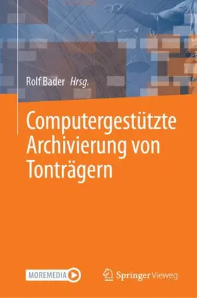 Bader |  Computergestützte Archivierung von Tonträgern | Buch |  Sack Fachmedien