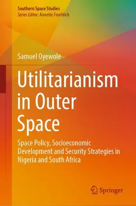 Oyewole |  Utilitarianism in Outer Space | Buch |  Sack Fachmedien
