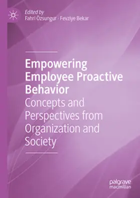 Özsungur / Bekar |  Empowering Employee Proactive Behavior | eBook | Sack Fachmedien