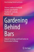 Everhardt / Jauk-Ajamie / Carmody |  Gardening Behind Bars | Buch |  Sack Fachmedien