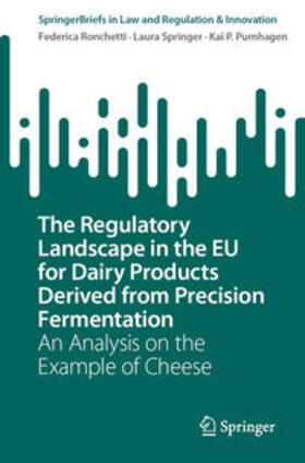 Ronchetti / Springer / Purnhagen | The Regulatory Landscape in the EU for Dairy Products Derived from Precision Fermentation | E-Book | sack.de