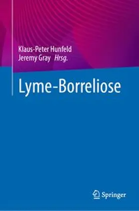 Hunfeld / Gray |  Lyme-Borreliose | eBook | Sack Fachmedien