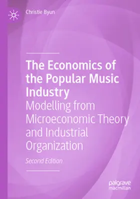 Byun |  The Economics of the Popular Music Industry | Buch |  Sack Fachmedien