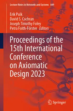Puik / Foith-Förster / Cochran |  Proceedings of the 15th International Conference on Axiomatic Design 2023 | Buch |  Sack Fachmedien