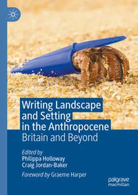 Jordan-Baker / Holloway |  Writing Landscape and Setting in the Anthropocene | Buch |  Sack Fachmedien