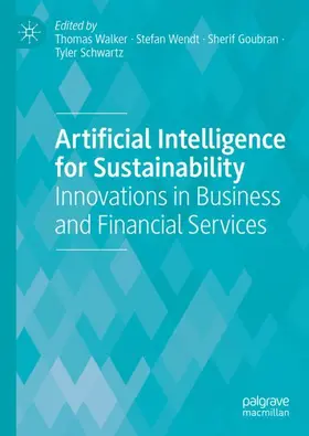 Walker / Schwartz / Wendt |  Artificial Intelligence for Sustainability | Buch |  Sack Fachmedien