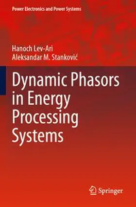 Lev-Ari / Stankovic |  Dynamic Phasors in Energy Processing Systems | Buch |  Sack Fachmedien