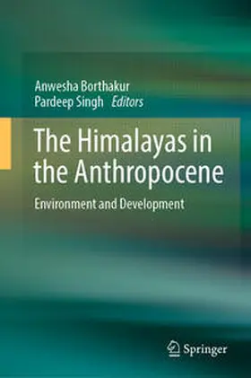 Singh / Borthakur |  The Himalayas in the Anthropocene | Buch |  Sack Fachmedien