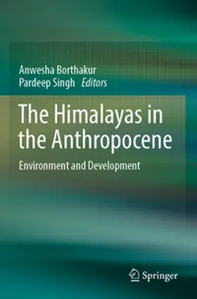 Singh / Borthakur |  The Himalayas in the Anthropocene | Buch |  Sack Fachmedien