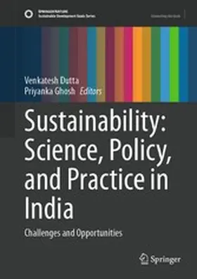 Dutta / Ghosh |  Sustainability: Science, Policy, and Practice in India | eBook | Sack Fachmedien