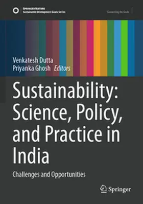 Ghosh / Dutta |  Sustainability: Science, Policy, and Practice in India | Buch |  Sack Fachmedien