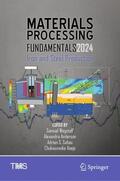 Wagstaff / Iloeje / Anderson |  Materials Processing Fundamentals 2024 | Buch |  Sack Fachmedien