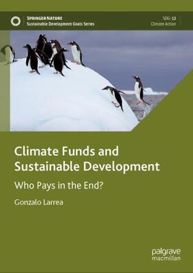 Larrea | Climate Funds and Sustainable Development | Buch | 978-3-031-50217-0 | sack.de
