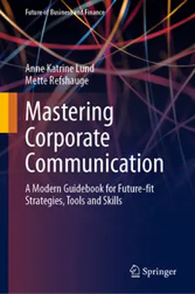 Lund / Refshauge |  Mastering Corporate Communication | eBook | Sack Fachmedien