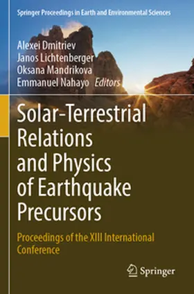 Dmitriev / Nahayo / Lichtenberger |  Solar-Terrestrial Relations and Physics of Earthquake Precursors | Buch |  Sack Fachmedien