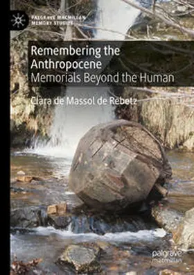 de Massol de Rebetz | Remembering the Anthropocene | E-Book | www.sack.de
