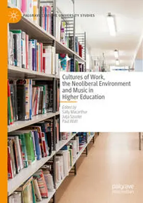 Macarthur / Szuster / Watt | Cultures of Work, the Neoliberal Environment and Music in Higher Education | E-Book | www.sack.de