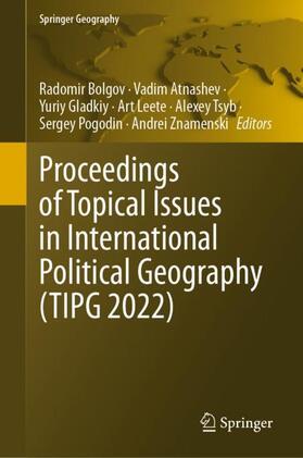 Bolgov / Atnashev / Gladkiy |  Proceedings of Topical Issues in International Political Geography (TIPG 2022) | Buch |  Sack Fachmedien