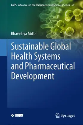 Mittal |  Sustainable Global Health Systems and Pharmaceutical Development | Buch |  Sack Fachmedien