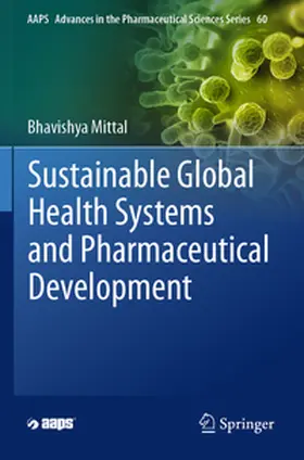 Mittal | Sustainable Global Health Systems and Pharmaceutical Development | Buch | 978-3-031-50417-4 | www.sack.de
