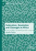 Fiseha |  Federalism, Devolution and Cleavages in Africa | Buch |  Sack Fachmedien