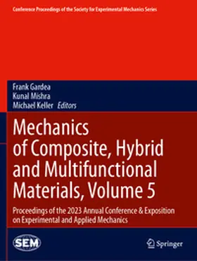 Gardea / Keller / Mishra |  Mechanics of Composite, Hybrid and Multifunctional Materials, Volume 5 | Buch |  Sack Fachmedien
