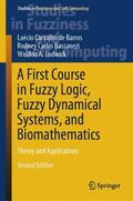 de Barros / Lodwick / Bassanezi |  A First Course in Fuzzy Logic, Fuzzy Dynamical Systems, and Biomathematics | Buch |  Sack Fachmedien