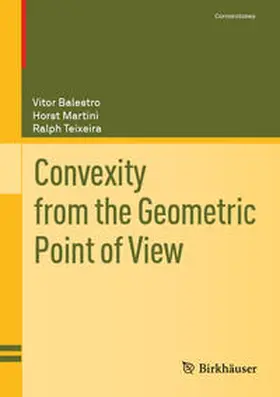 Balestro / Martini / Teixeira | Convexity from the Geometric Point of View | E-Book | sack.de