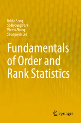 Song / Lee / Park |  Fundamentals of Order and Rank Statistics | Buch |  Sack Fachmedien