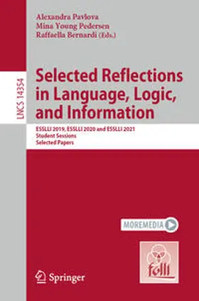 Pavlova / Pedersen / Bernardi |  Selected Reflections in Language, Logic, and Information | Buch |  Sack Fachmedien