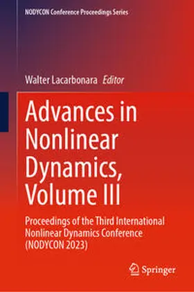 Lacarbonara |  Advances in Nonlinear Dynamics, Volume III | Buch |  Sack Fachmedien